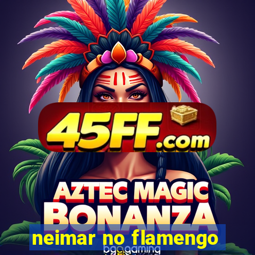 neimar no flamengo